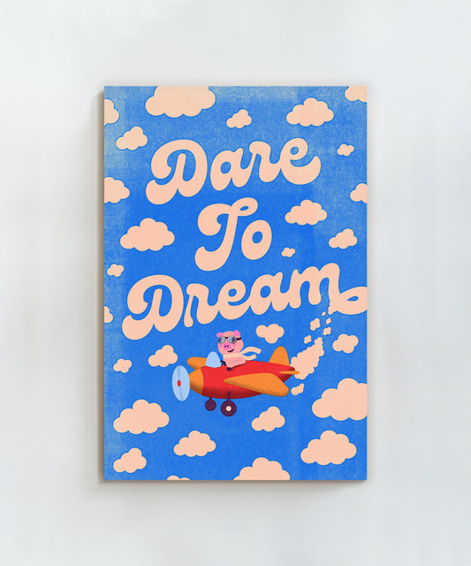 Dare to Dream
