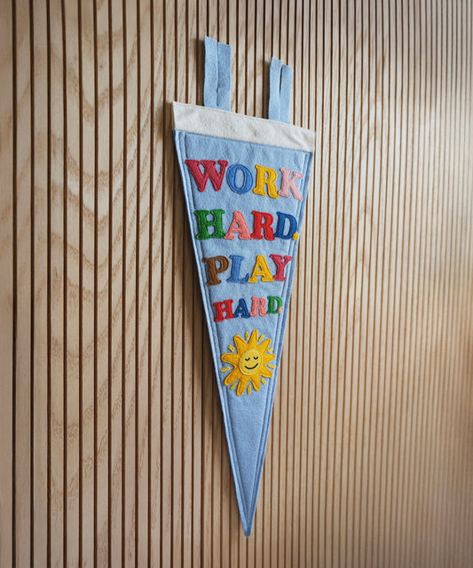 Work Hard Play Hard Felt Pennant