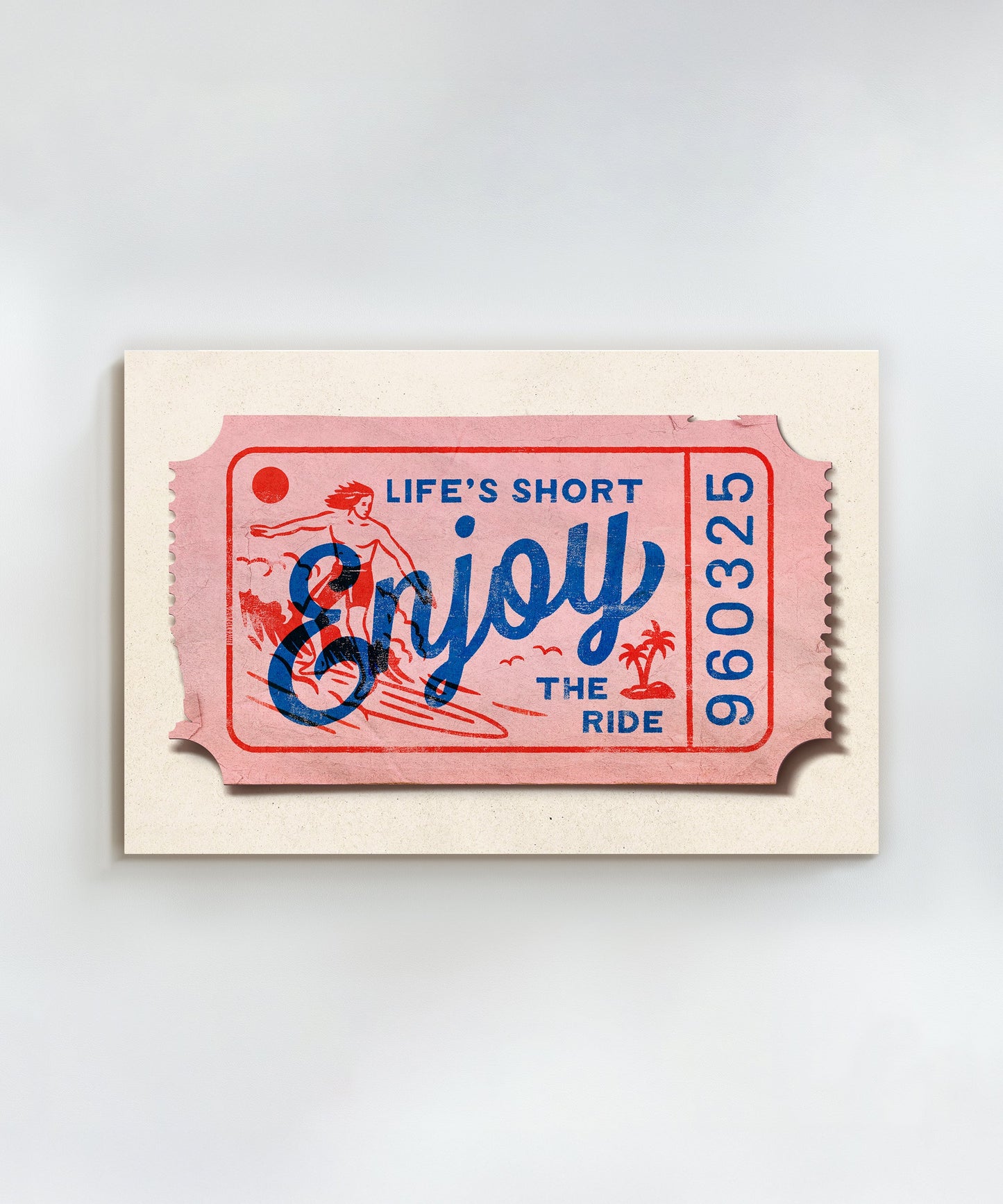 Life's Short, Enjoy the Ride - Coastal