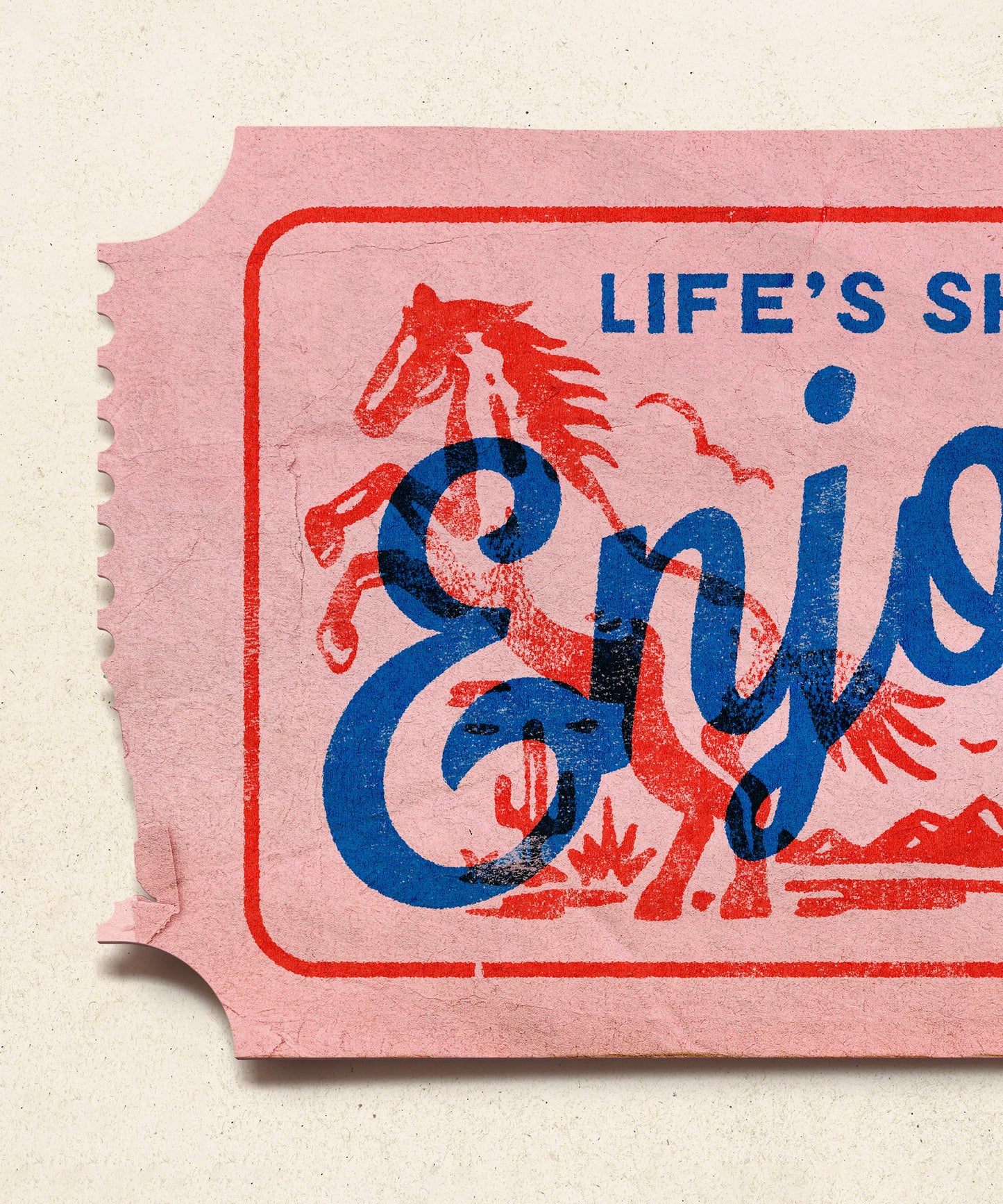 Life's Short, Enjoy the Ride - Western