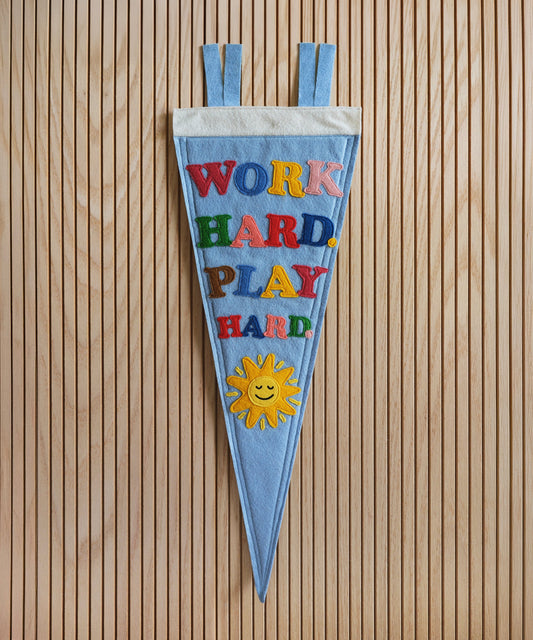 Work Hard Play Hard Felt Pennant